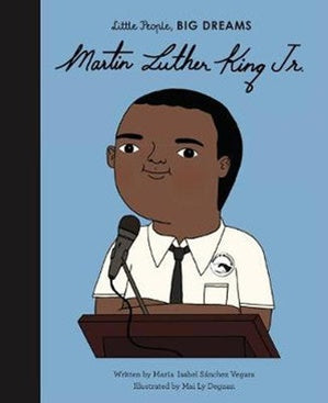 Little People, Big Dreams: Martin Luther King, Jr.